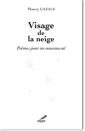 VISAGE DE LA NEIGE
prix poésYvelines


ton sourire, mon sourire

un seul et même
fil de soie

enlaçant le pourtour de la Terre

pour l’empêcher
de s’éparpiller

en pure perte